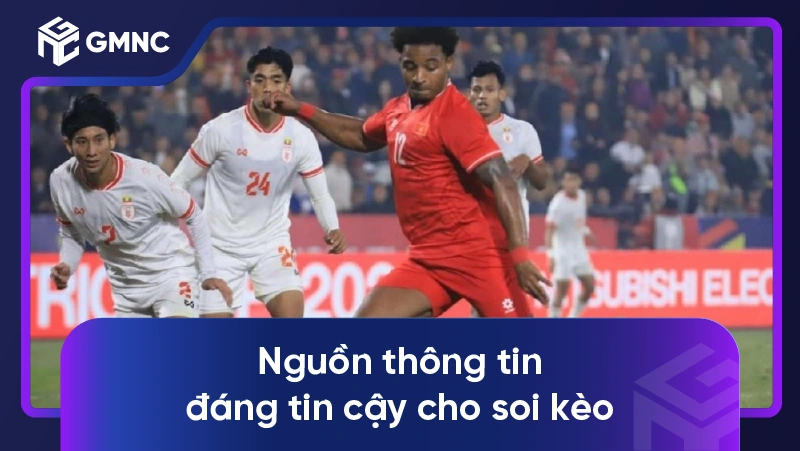 Nguồn thông tin đáng tin cậy cho soi kèo