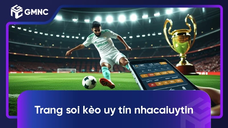 Trang soi kèo uy tín nhacaiuytin