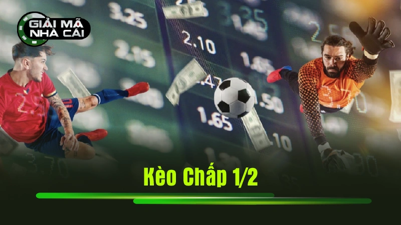 Kèo chấp 1/2