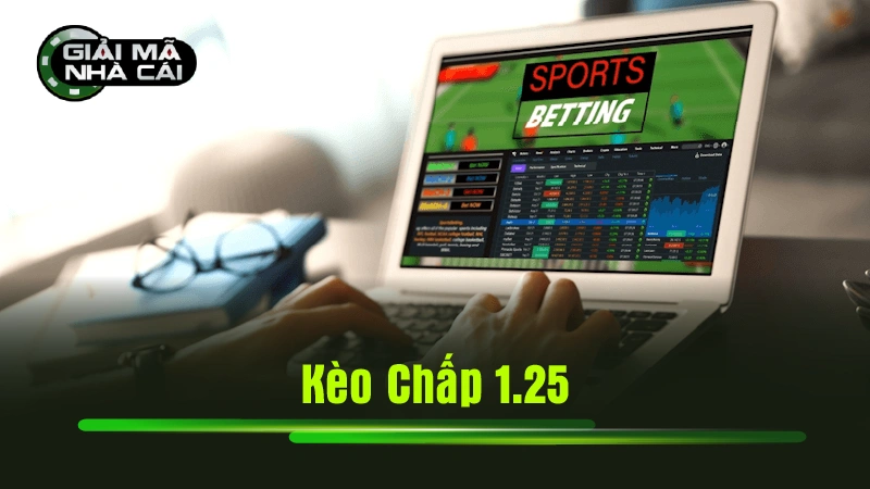 Kèo Chấp 1.25